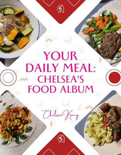 Your Daily Meal: Chelsea's Food Album