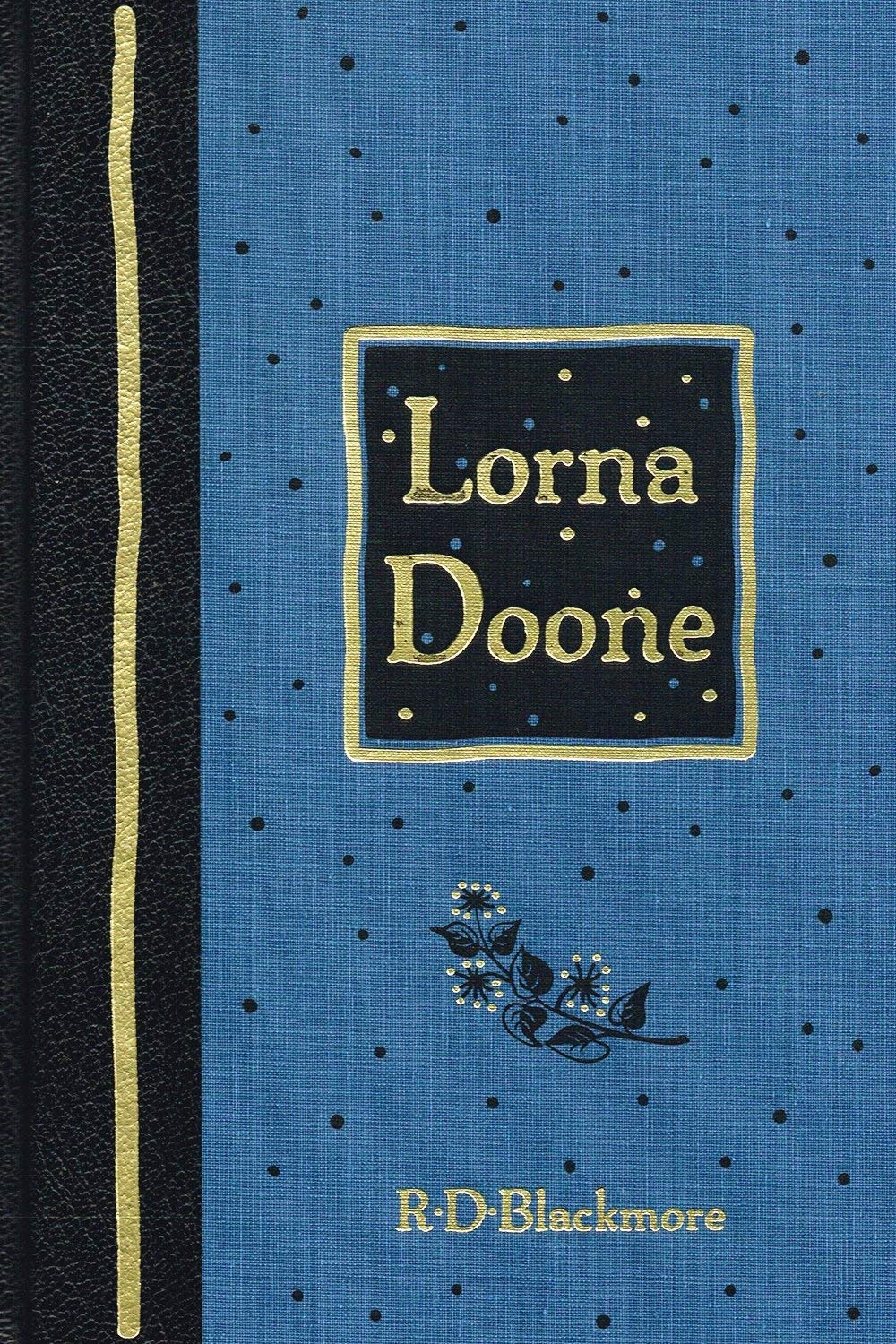 Lorna Doone : (The World's Best Reading) by R.D. Blackmore | Goodreads