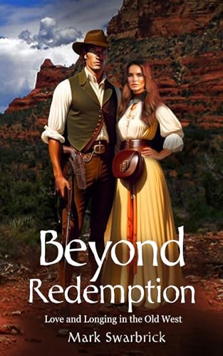 Beyond Redemption: Love and Longing in the Old West