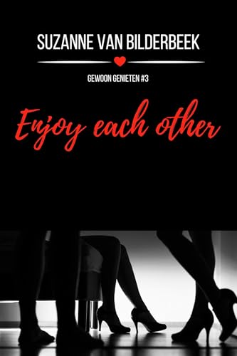 Enjoy each other (Gewoon genieten Book 3)