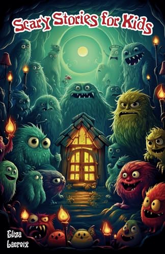 Scary Stories for Kids: Spooky Ghost Tales and Creepy Chronicles ...