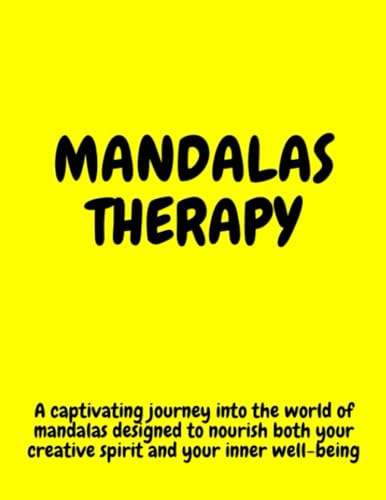 MANDALAS THERAPY: Inner Harmony: inspiring mandalas for adults by NB