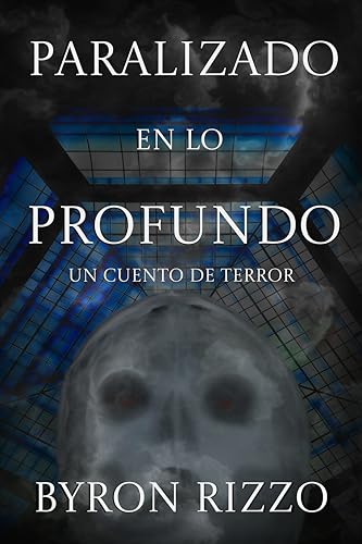 Paralizado en lo profundo: Un cuento de terror