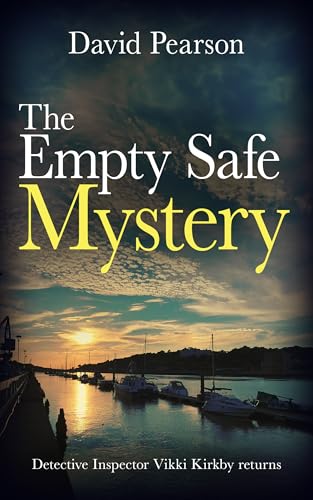 THE EMPTY SAFE MYSTERY: Detective Inspector Vikki Kirkby returns