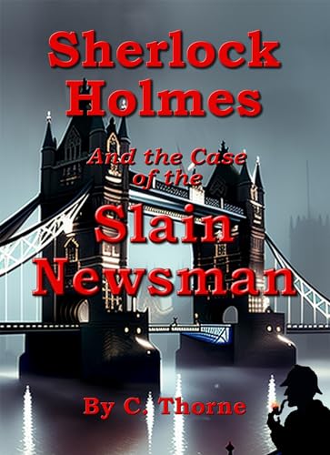 Sherlock Holmes and the Case of the Slain Newsman