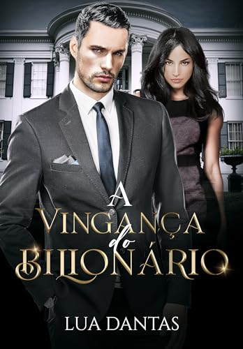 A Vingança Do Bilionário