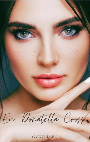 Eu, Donatella Cross (Ela&Eu Livro 1)