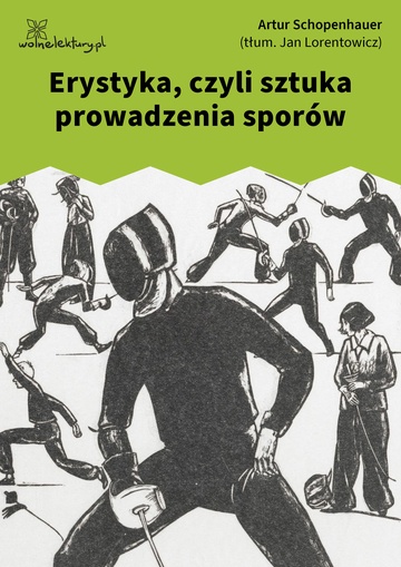 Erystyka, czyli sztuka prowadzenia sporów by Arthur Schopenhauer