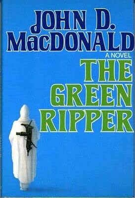 The Green Ripper The Green Ripper by John D. MacDonald | Goodreads