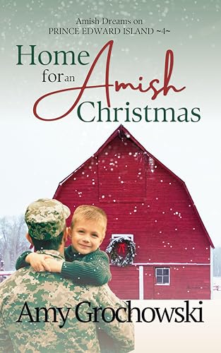 Home for an Amish Christmas: Amish Dream on Prince Edward Island, Book 4