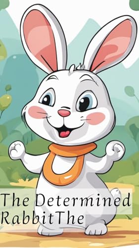 The Determined Rabbit by Asmaa Ajab | Goodreads