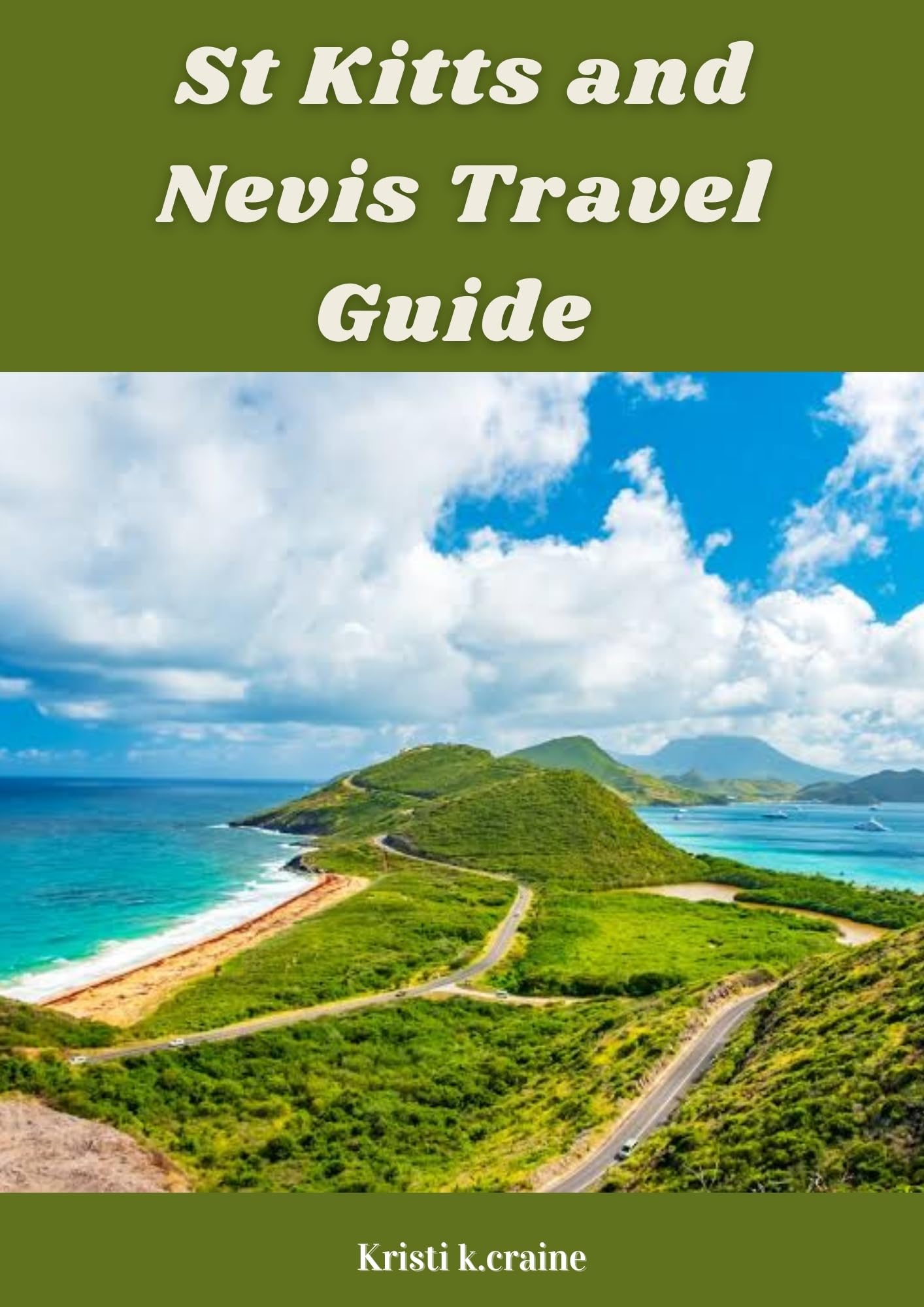 St Kitts and Nevis travel guide 2023: Your Ultimate Guide for a Perfect