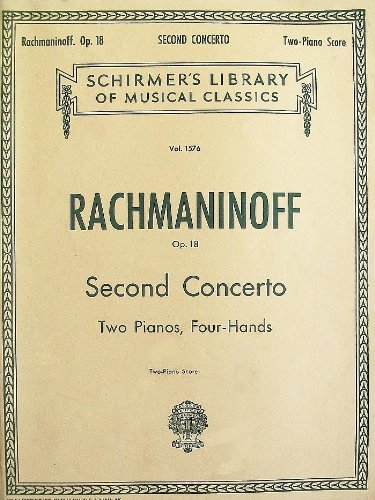 Rachmaninoff: Op. 18, 2nd Concerto: 2 Pianos, 4 Hands by Sergei ...