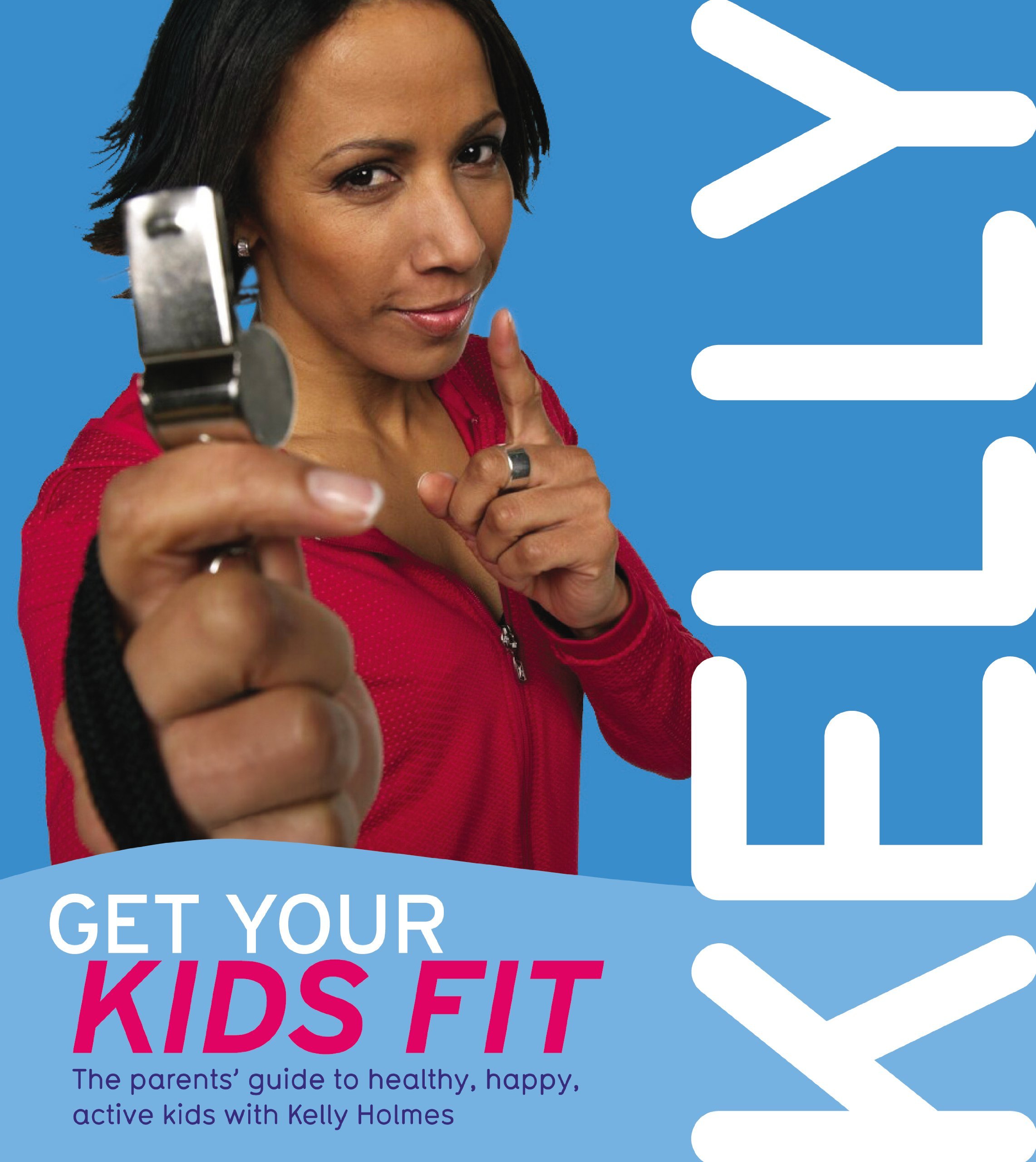 get-your-kids-fit-the-parents-guide-to-healthy-happy-active-kids-by