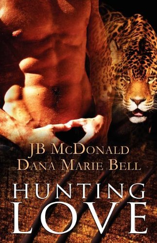 Hunting Love by Dana Marie Bell (2009-03-01) by Dana Marie Bell | Goodreads