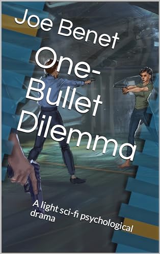 One-Bullet Dilemma: A light sci-fi psychological drama
