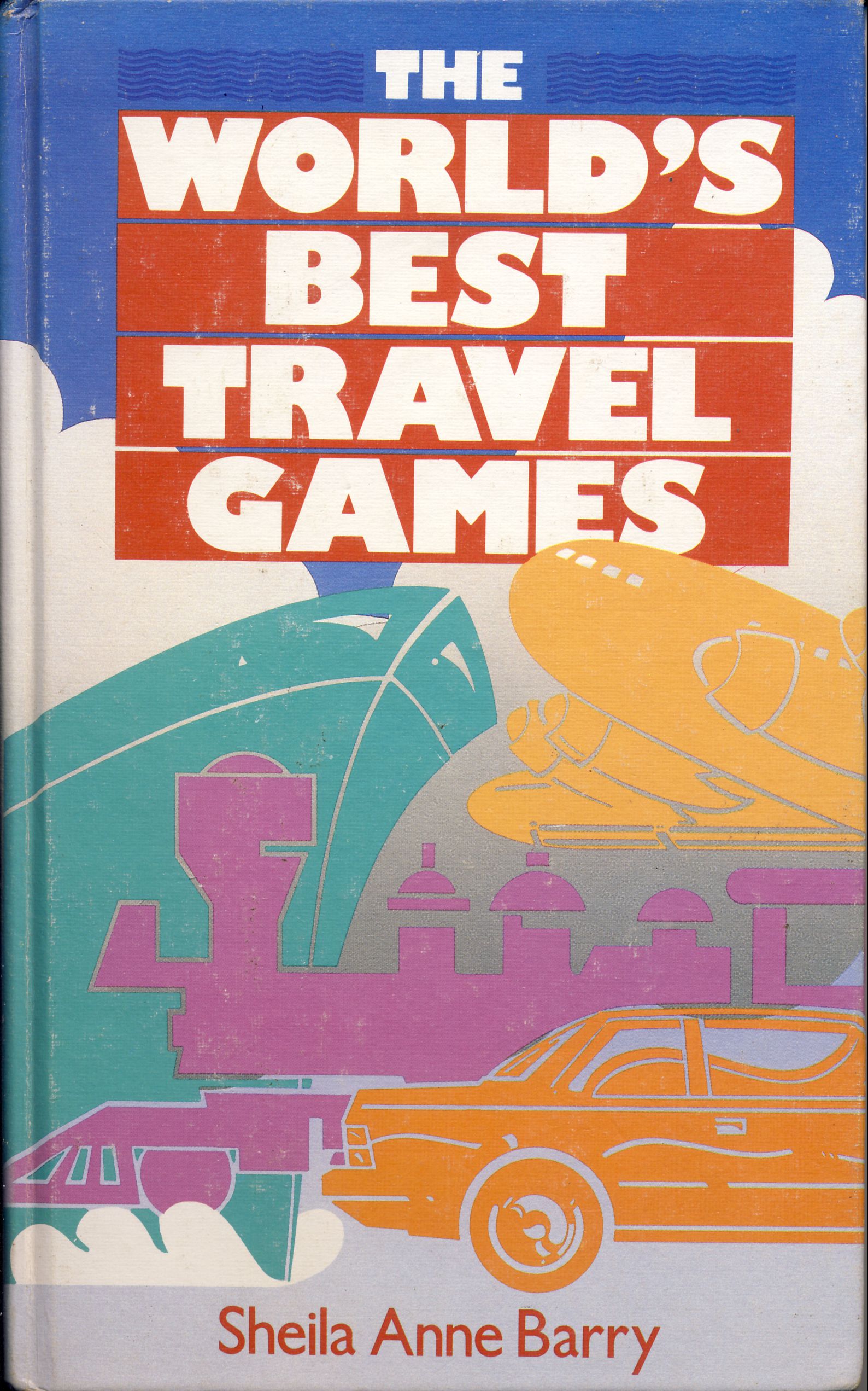The world's best travel games by Sheila Anne Barry Goodreads