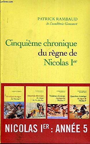 CINQUIEME CHRONIQUE DU REGNE DE NICOLAS Ier by Patrick Rambaud Goodreads