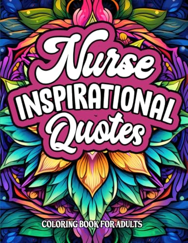 Nurse Inspirational Quotes Coloring: Large Print 8.5 x 11. Motivational ...