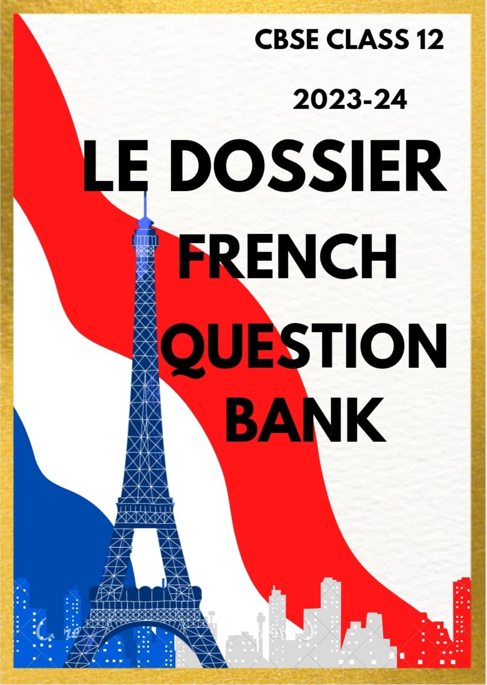 Le Dossier French Cbse Class12 Question Bank 2023 24 By Anuradha B