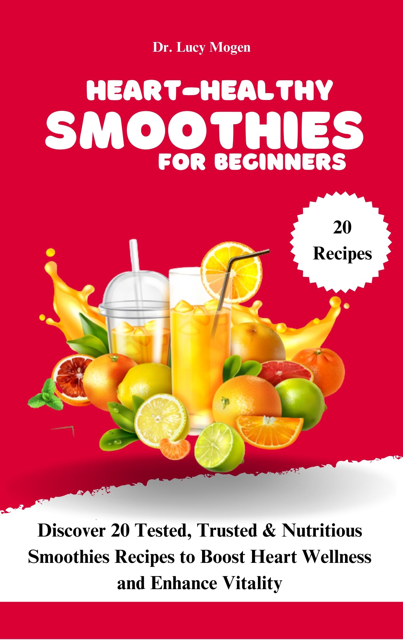HeartHealthy Smoothies for Beginners Discover 20 Tested, Trusted