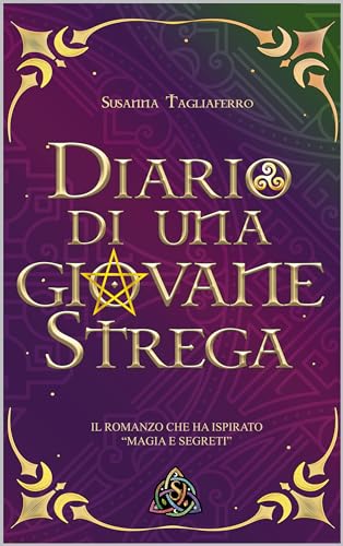 Diario di una giovane strega (Wicca: stregoneria, magia della natura e tradizioni celtiche)