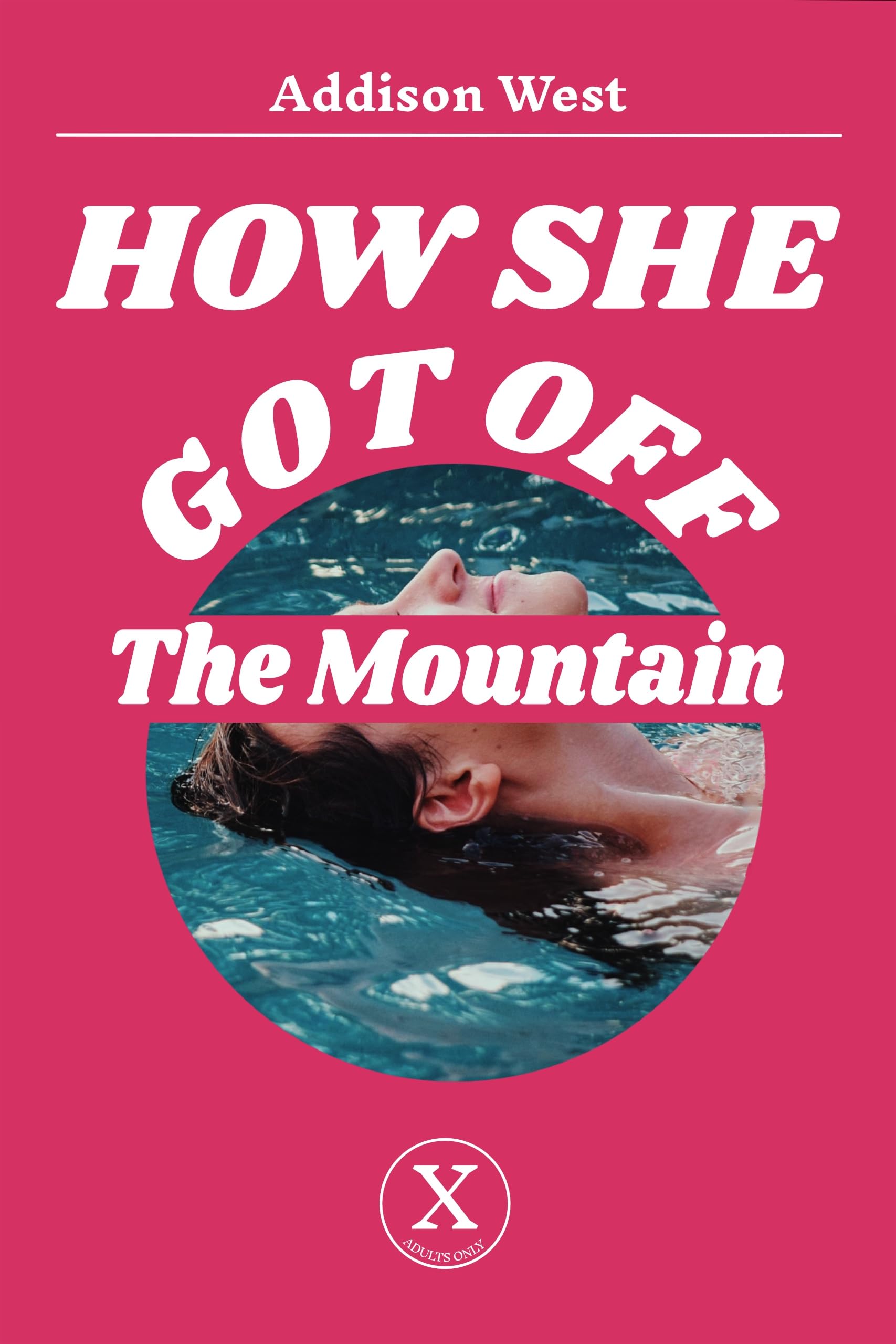 How She Got Off the Mountain by Addison West | Goodreads