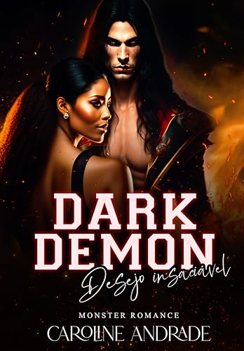 DARK DEMON: Desejo insaciável (Série completa MONSTER ROMANCE DEMON Livro 1)