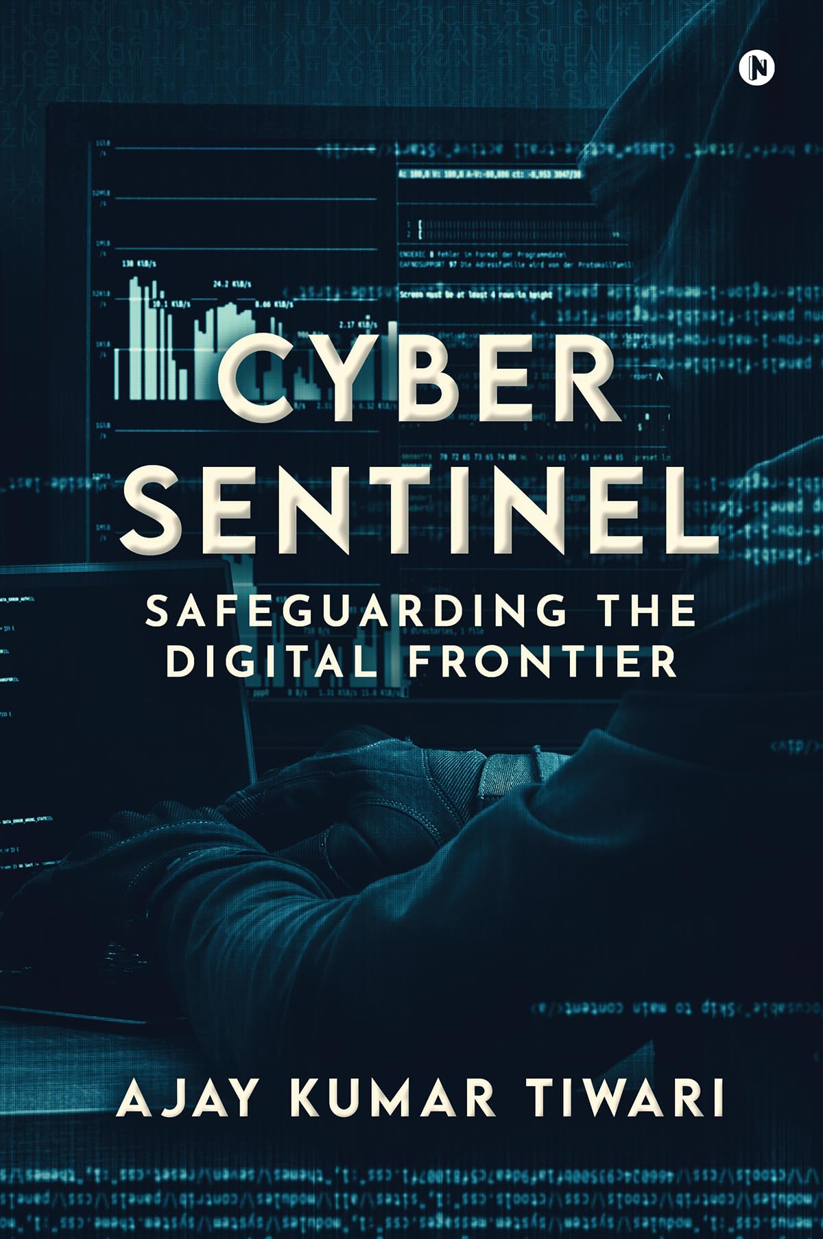 Cyber Sentinel : Safeguarding the Digital Frontier