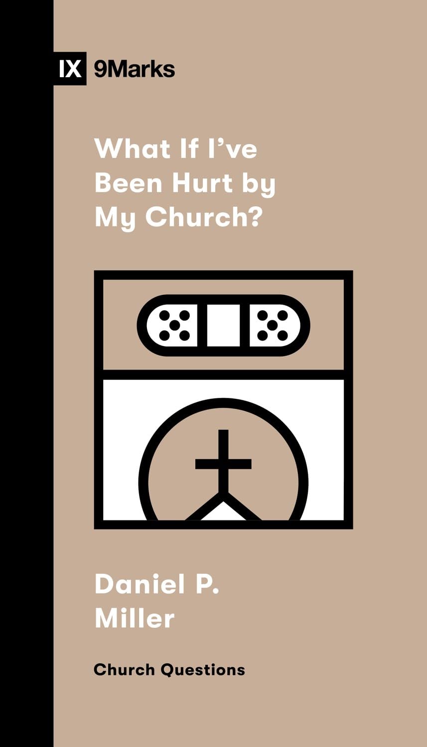 What If I've Been Hurt by My Church? book cover