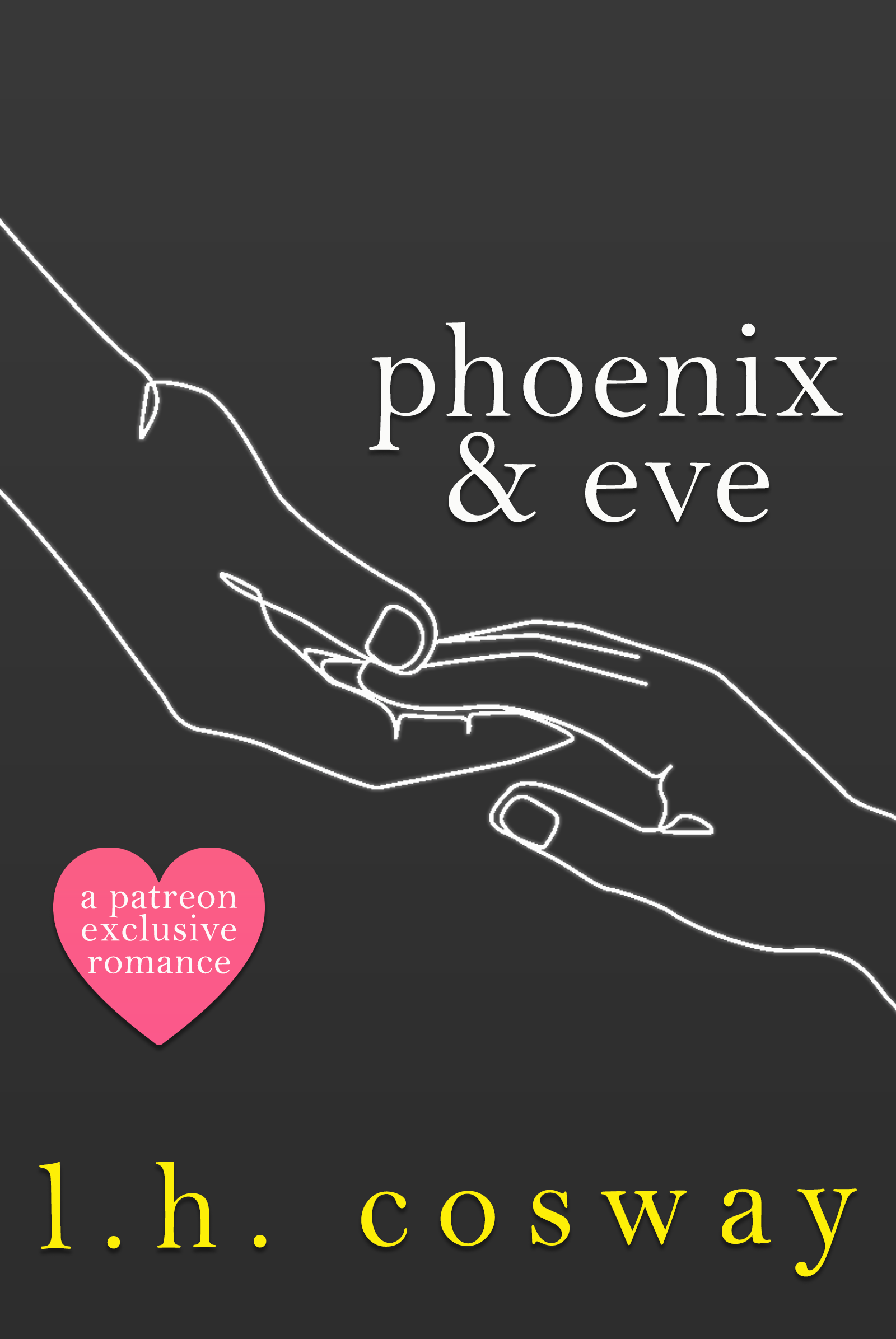 Phoenix & Eve by L.H. Cosway Goodreads