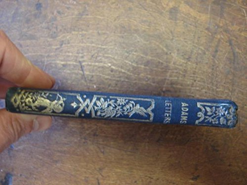 Letters of John Quincy Adams To His Son, on The Bible and Its Teachings ...