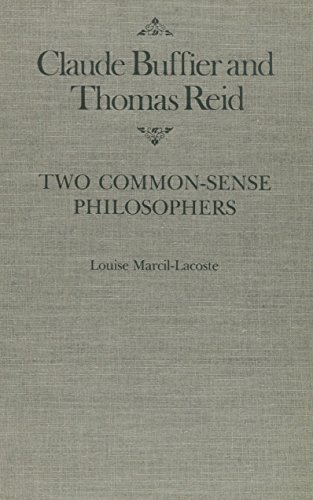Claude Buffier and Thomas Reid Two Common Sense Philosophers (Mcgill