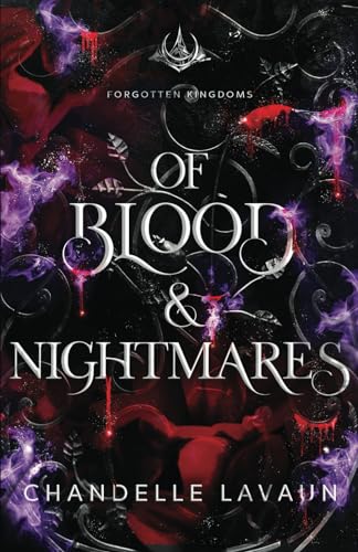 Of Blood & Nightmares (Forgotten Kingdoms, #1)