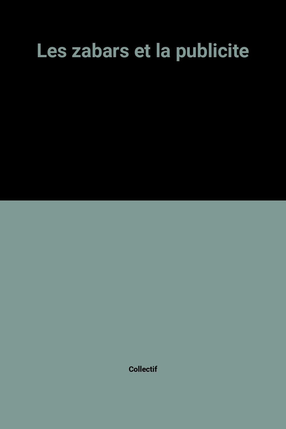 Les zabars et la publicite by unknown author Goodreads