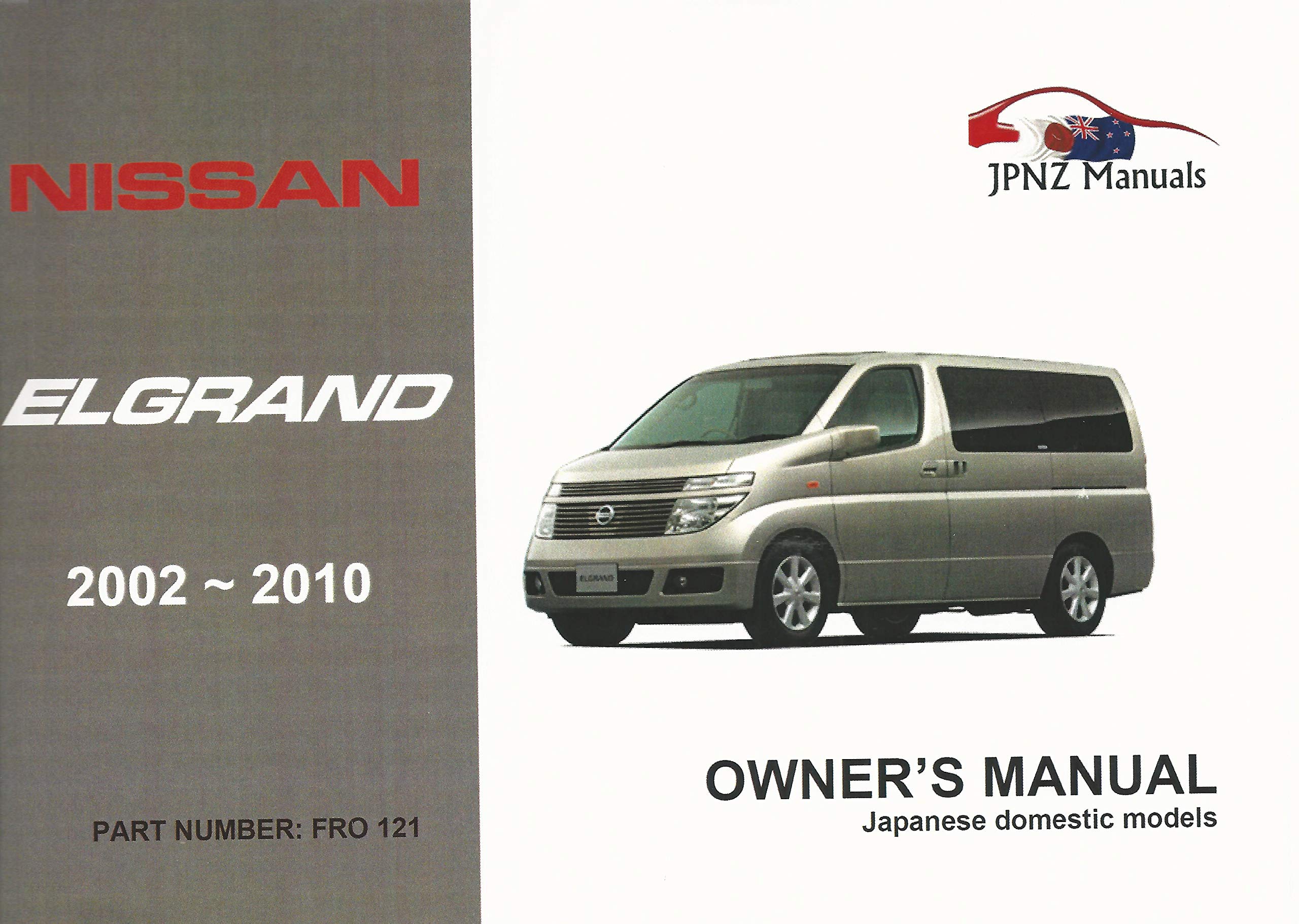 Nissan Elgrand E51 20022010 Owners Handbook by Jpnz Publications Ltd