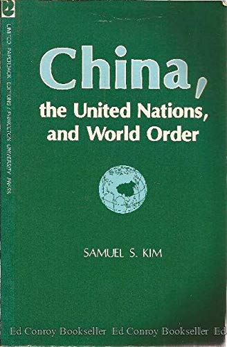China, the United Nations and World Order by Samuel S. Kim | Goodreads