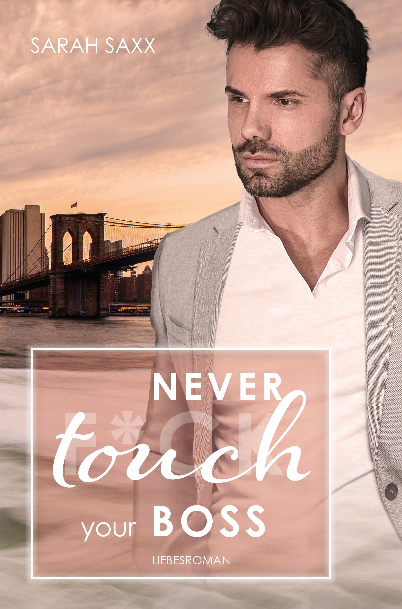Never touch your Boss (New York Boss-Reihe 6)