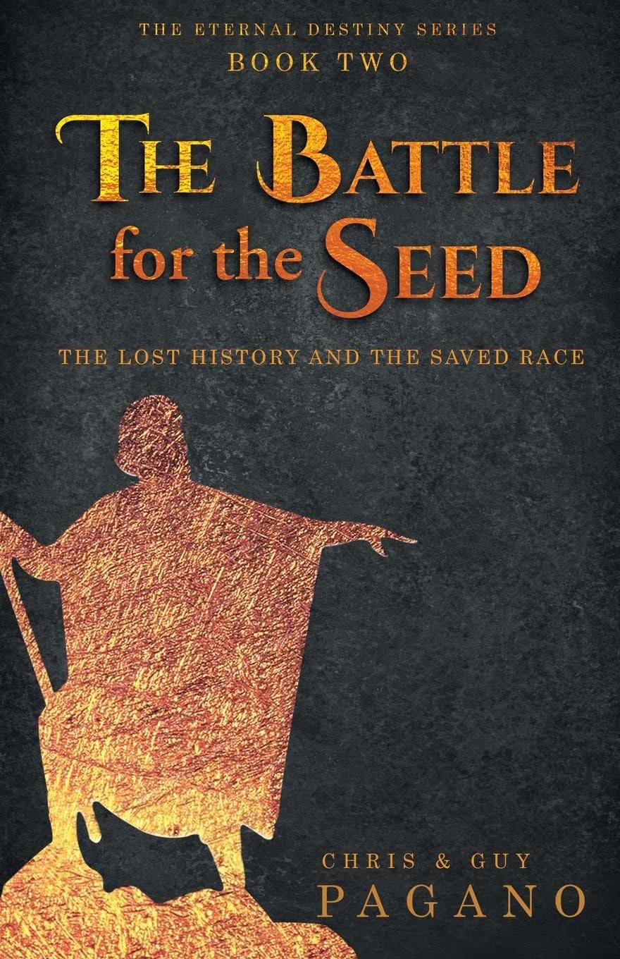 The Battle For The Seed The Lost History and the Saved Race by Chris