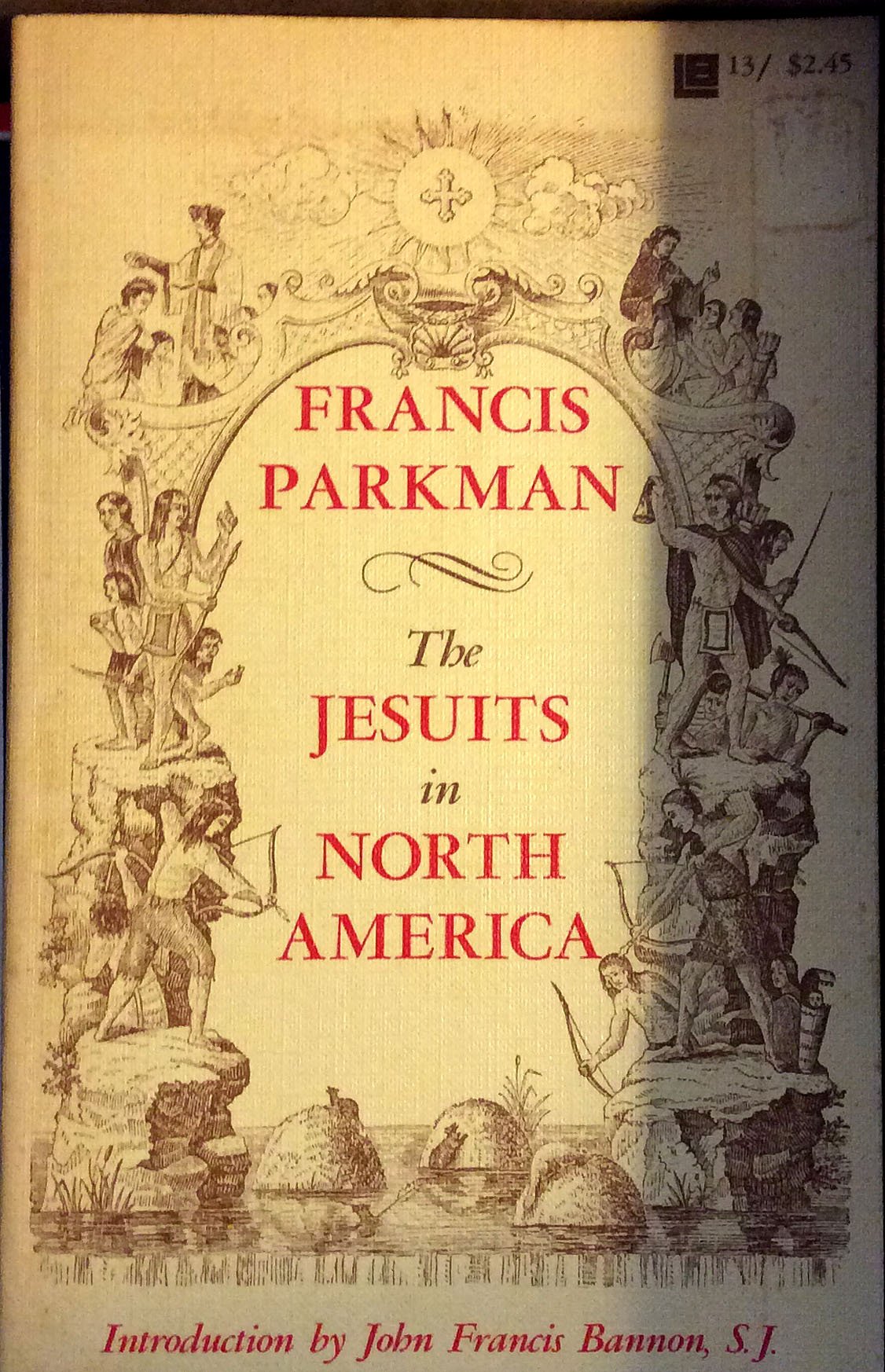 The Jesuits in North America by Francis Parkman | Goodreads