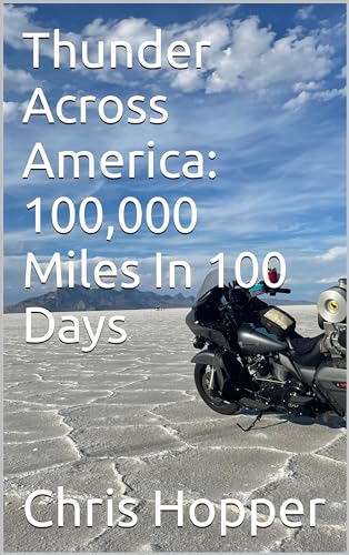 Thunder Across America: 100,000 Miles In 100 Days