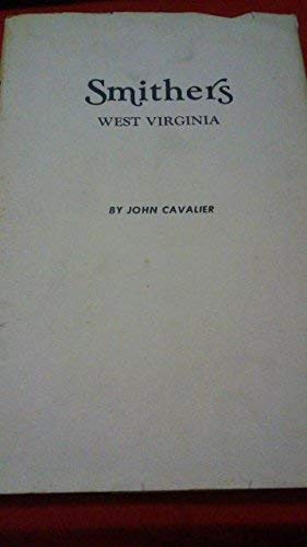 Smithers, West Virginia by John Cavalier | Goodreads