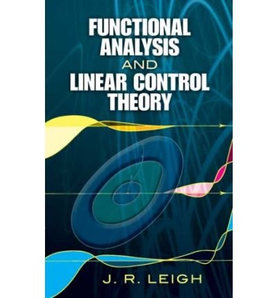Functional Analysis and Linear Control Theory[ FUNCTIONAL ANALYSIS AND ...
