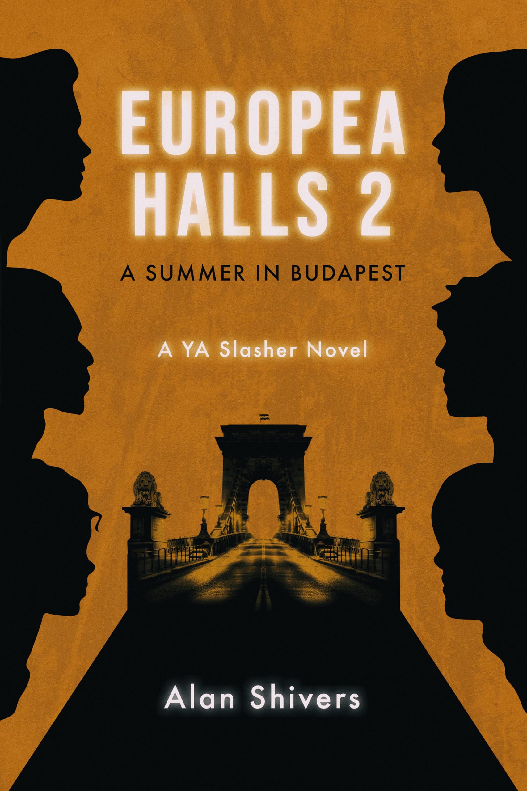 Europea Halls 2: A Summer in Budapest: A YA Slasher Novel