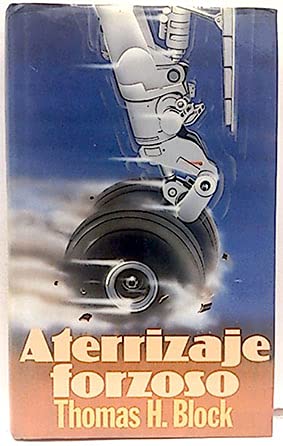 Thomas Block Aterrizaje forzoso by Thomas Block | Goodreads