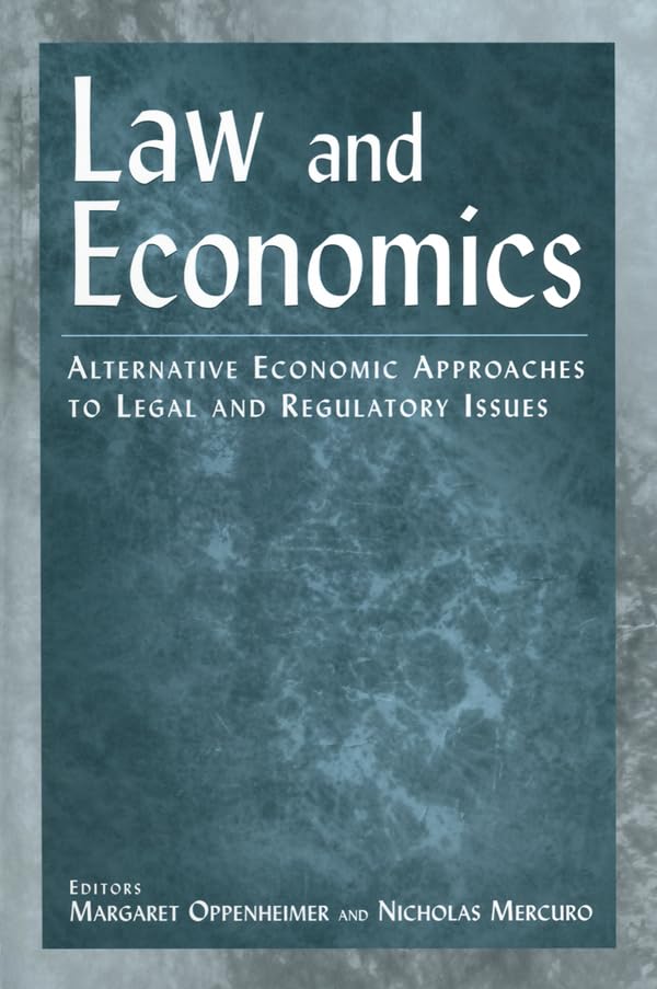 Law and Economics Alternative Economic Approaches to Legal and