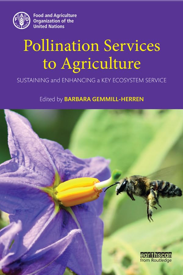 Pollination Services to Agriculture Sustaining and enhancing a key