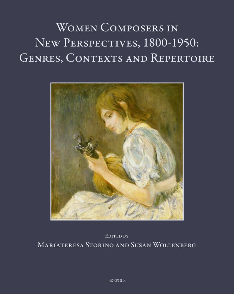 Women Composers in New Perspectives, 18001950 Genres, Contexts and