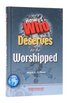 Who Deserves to be Worshipped by Majed S. Al-Rassi | Goodreads