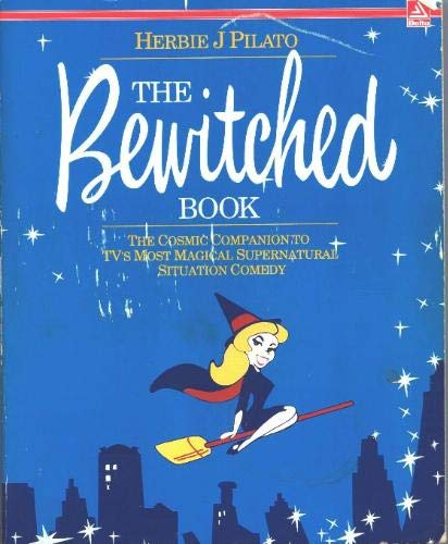 希少　Bewitched Forever by Herbie J Pilato The Bewitched Book by Herbie J. Pilato | Goodreads